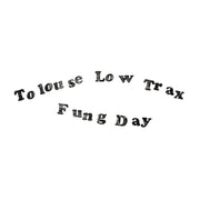 TOLOUSE LOW TRAX - "Fung Day" LP